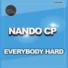 Everybody Hard (Hard House Remix) - Nando CP