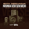 Bota Devagar Novinha Vem Sem Medo (Explicit) - Cadu DJ&Kaio fabricio Pessoa de Alencar&Mc Mya&Renata martins da costa