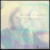 Neon Teapot (Original Mix) - The Kissiiah