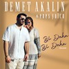 Bi Daha Bi Daha (Akustik) - Demet Akalin&Enes Yolcu