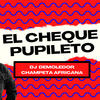 El Cheque Pupileto - Champeta Africana - DJ Demoledor