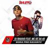 Bora pro Razante - Mc Dé da 40&Dj Rhuivo