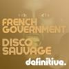 Disco Sauvage (Original Mix) - French Government