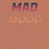 Mad Mood - Benie Dapar