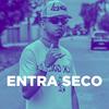 Entra Seco (Explicit) - DJ Lorran