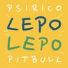 Lepo Lepo (Radio Edit) - Pitbull&Psirico