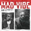 Mad Vibe (feat. Phenzy Jay) (Explicit) - Kay-S&Phenzy Jay