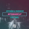 My Squads Lit(feat. Shaq) - Shaquille O’Neal&Pairanoid&Kryoman