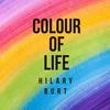 Colour Of Life - Hilary Burt