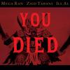 YOU DIED (ELDEN RING) (feat. Lost Perception) - Mega Ran&Zaid Tabani&Ill Al&Lost Perception