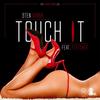 Touch It (feat. Fletcher) (Explicit) - 9Ten Mobb&Fletcher