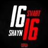 16 16 (feat. Shayn) (Explicit) - Svart&Shayn