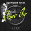 Come On(Original) - Wahlstedt&Gregori Klosman