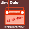 Be My Girl - Jim Dale