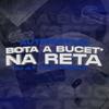 Automotivo - Bota a Bucet* na Reta (Explicit) - DJ JL7 Original&DJ L Original