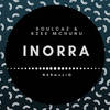 Inorra - SoulCaz&Kzee Mchunu