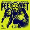 Feet Wet(feat. G Perico & B.G. Knocc Out) (Explicit) - HOMxENT Episode&G Perico&B.G. Knocc Out