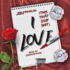 I Love (feat. CWONTHETRACK) (Explicit) - SelfPaidlol&CWONTHETRACK