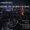 Edge Of Everything (Original Mix) - Anoikis