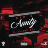 Aunty - Kid X&ChianoSky