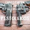 Pistoleros(feat. Sycksyllables) (Explicit) - Chatothemc&SyckSyllables