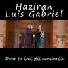 Doar tu imi stii gandurile - Haziran&Luis Gabriel