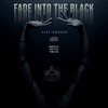 Fade Into The Black - Alex D'rosso&LuXci&Nordic Brave House