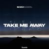 Take Me Away - Shiah Maisel