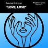 Love, Love (Radio Edit) - Gabriele D'Andrea