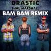 Bam Bam[feat. Shal Marshall] (Remix) - Drastic&Shal Marshall