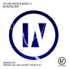 Static (Nishan Lee Remix) - Dylan Deck&Nigel C&Nishan Lee