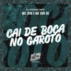 Cai de Boca no Garoto (Explicit) - MC ZKW&MC GUH SR&Dj Pikeno Mpc