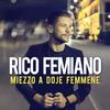 Miezzo a doje femmene - Rico Femiano