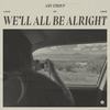 We'll All Be Alright - Amy Stroup&AG