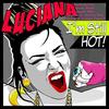 I'm Still Hot (Original Radio) - Luciana