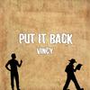 Put It Back - Vincy