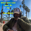 Wake Bake Cake (Explicit) - Taylor Ray