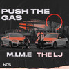 Push The Gas (Explicit) - M.I.M.E&The LJ