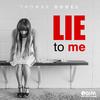 Lie to Me (Extended Mix) - Thomas Godel
