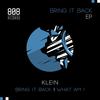 Bring It Back (Original Mix) - Klein (UK)