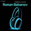 Digital World (Original Mix) - Roman Babanov