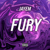Fury (Explicit) - Jayem