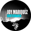 Subterraneo (Original Mix) - Joy Marquez