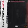 Shawty Wanna Hang(feat. Swxtch, Plankton, Losbiah & Boy Banger) (Explicit) - YaadUniverse&Swxtch&Plankton&Losbiah&Boy Banger