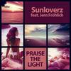 Praise the Light (Edit) (Edit) - Sunloverz&Jens Frohlich
