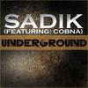 Underground (Explicit) - Sadik&Cobna