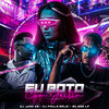 Eu Boto Com Jeitin (Explicit) - Mc Dom Lp&DJ Paula Maldi&DJ Juan ZM