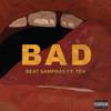 BAD (Explicit) - beat sampras&TEA