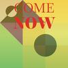 Come Now - Clis Harto