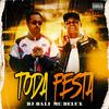 Toda Festa (Explicit) - DJ Dali&Mc Delux